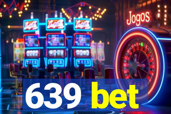 639 bet